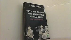Bild des Verkufers fr Wie sicher sind wir? Terrorabwehr in Deutschland Eine kritische Bilanz. zum Verkauf von Antiquariat Uwe Berg