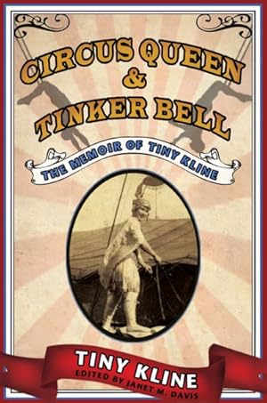 Immagine del venditore per Circus Queen & Tinker Bell : The Memoir of Tiny Kline venduto da GreatBookPricesUK