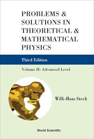 Image du vendeur pour Problems & Solutions in Theoretical & Mathematical Physics : Advanced Level mis en vente par GreatBookPricesUK