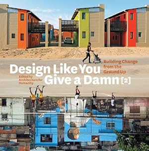 Imagen del vendedor de Design Like You Give a Damn {2}: Building Change from the Ground Up a la venta por Pieuler Store