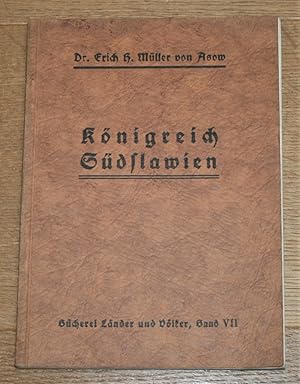 Imagen del vendedor de Knigreich Sdslawien. [Bcherei Lnder und Vlker Band VII.], a la venta por Antiquariat Gallenberger