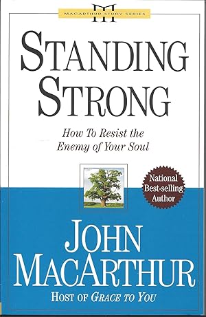 Seller image for Standing Strong: How to Resist the Enemy of Your Soul (John Macarthur Study) for sale by Charing Cross Road Booksellers