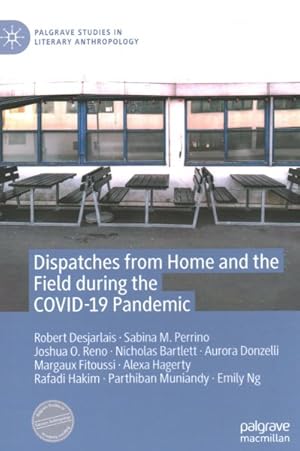 Seller image for Dispatches from Home and the Field During the Covid-19 Pandemic for sale by GreatBookPricesUK