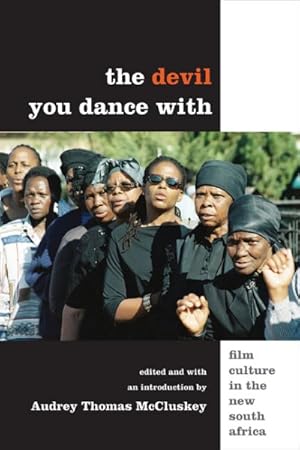 Immagine del venditore per Devil You Dance With : Film Culture in the New South Africa venduto da GreatBookPricesUK