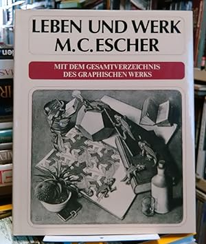 Leben und Werk M. C. Esher - Mit dem Gesamtverzeichnis des graphischen Werks