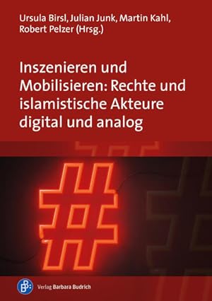 Bild des Verkufers fr Inszenieren und Mobilisieren: Rechte und islamistische Akteure digital und analog zum Verkauf von Studibuch