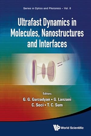 Image du vendeur pour Ultrafast Dynamics in Molecules, Nanostructures and Interfaces : Selected Lectures Presented at Symposium on Ultrafast Dynamics of the 7th International Conference on Materials for Advanced Technologies mis en vente par GreatBookPricesUK