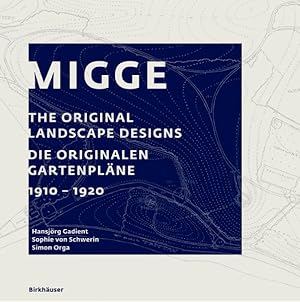 Seller image for MIGGE : The Original Landscape Designs / Die originalen Gartenpläne 1910-1920 -Language: german for sale by GreatBookPricesUK