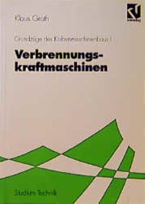 Seller image for Grundzge des Kolbenmaschinenbaus, Bd.1, Verbrennungskraftmaschinen (Studium Technik) for sale by Studibuch