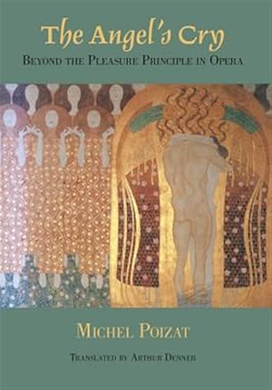 Image du vendeur pour Angel's Cry : Beyond the Pleasure Principle in Opera mis en vente par GreatBookPricesUK