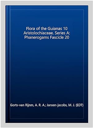 Immagine del venditore per Flora of the Guianas 10 Aristolochiaceae. Series A: Phanerogams Fascicle 20 venduto da GreatBookPricesUK