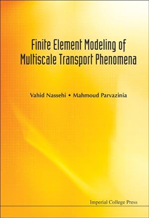 Bild des Verkufers fr Finite Element Modeling of Multiscale Transport Phenomena zum Verkauf von GreatBookPricesUK