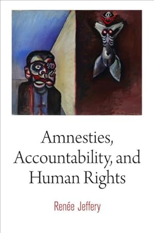 Image du vendeur pour Amnesties, Accountability, and Human Rights mis en vente par GreatBookPricesUK