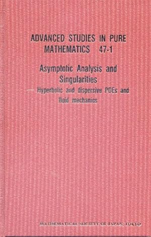 Immagine del venditore per Asymptotic Analysis and Singularities : Hyperbolic and Dispersive Pdes and Fluid Mechanics venduto da GreatBookPricesUK