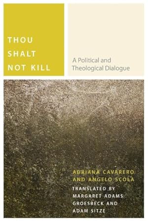 Immagine del venditore per Thou Shalt Not Kill : A Political and Theological Dialogue venduto da GreatBookPricesUK