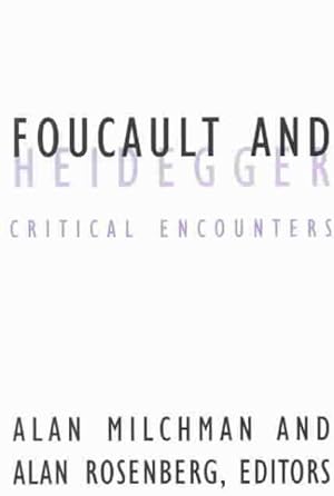 Image du vendeur pour Foucault and Heidegger : Critical Encounters mis en vente par GreatBookPricesUK