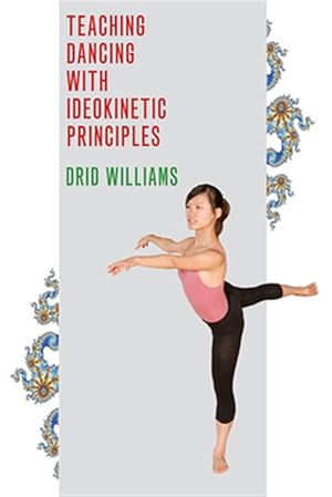 Immagine del venditore per Teaching Dancing With Ideokinetic Principles venduto da GreatBookPricesUK