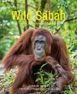 Immagine del venditore per Wild Sabah : Malaysian Borneo venduto da GreatBookPricesUK