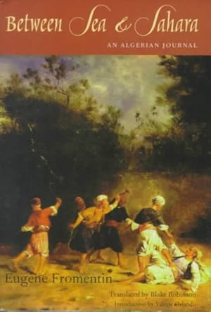 Image du vendeur pour Between Sea and Sahara : An Algerian Journal mis en vente par GreatBookPricesUK