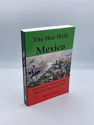 Seller image for The War with Mexico The Classic History of the Mexican-American War for sale by True Oak Books