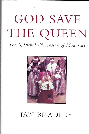 God Save the Queen: The Spiritual Dimension of Monarchy
