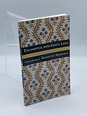 Immagine del venditore per Encounter with God's Love Selected Writings of Julian of Norwich venduto da True Oak Books