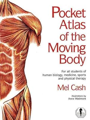 Seller image for Pocket Atlas of the Moving Body : For All Students of Human Biology, Medicine, Sports and Physical Therapy for sale by GreatBookPricesUK