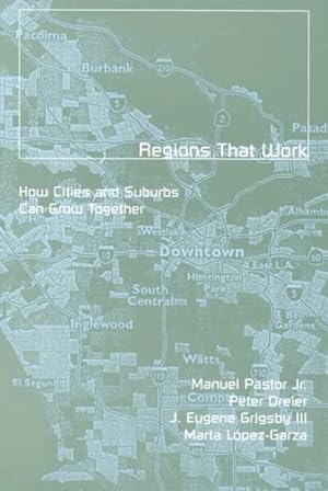 Imagen del vendedor de Regions That Work : How Cities and Suburbs Can Grow Together a la venta por GreatBookPricesUK