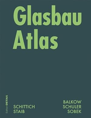 Image du vendeur pour Glasbau Atlas : Zweite Uberarbeitete Und Erwiterte Auflage -Language: german mis en vente par GreatBookPricesUK