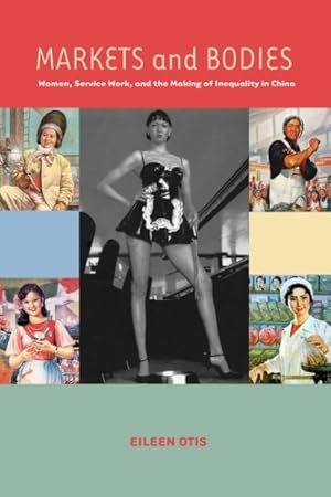 Immagine del venditore per Markets and Bodies : Women, Service Work, and the Making of Inequality in China venduto da GreatBookPricesUK