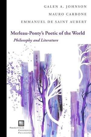 Bild des Verkufers fr Merleau-Ponty's Poetic of the World : Philosophy and Literature zum Verkauf von GreatBookPricesUK