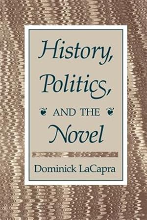 Immagine del venditore per History, Politics, and the Novel venduto da GreatBookPricesUK
