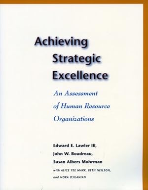 Image du vendeur pour Achieving Strategic Excellence : An Assessment of Human Resource Organizations mis en vente par GreatBookPricesUK