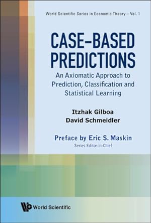 Immagine del venditore per Case-Based Predictions : An Axiomatic Approach to Prediction, Classification and Statistical Learning venduto da GreatBookPricesUK