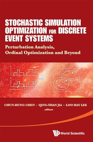 Seller image for Stochastic Simulation Optimization for Discrete Event Systems : Perturbation Analysis, Ordinal Optimization and Beyond for sale by GreatBookPricesUK