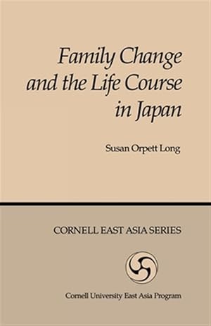 Imagen del vendedor de Family Change and the Life Course in Japan a la venta por GreatBookPricesUK