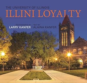 Imagen del vendedor de Illini Loyalty : The University of Illinois a la venta por GreatBookPricesUK