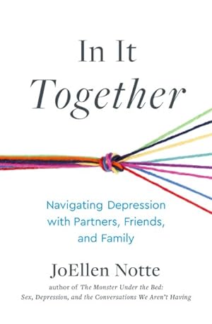 Seller image for In It Together : Navigating Depression With Partners, Friends, and Family for sale by GreatBookPrices