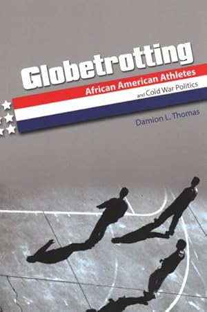 Bild des Verkufers fr Globetrotting : African American Athletes and Cold War Politics zum Verkauf von GreatBookPricesUK