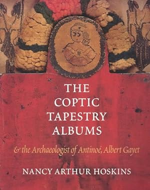 Immagine del venditore per Coptic Tapestry Albums : And the Archaeologist of Antinoe, Albert Gayet venduto da GreatBookPricesUK