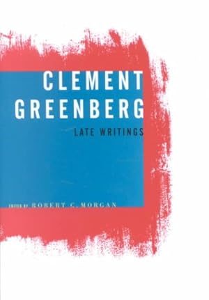 Seller image for Clement Greenberg Late Writings for sale by GreatBookPricesUK