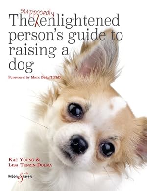 Seller image for supposedly enlightened person's guide to raising a dog for sale by GreatBookPricesUK