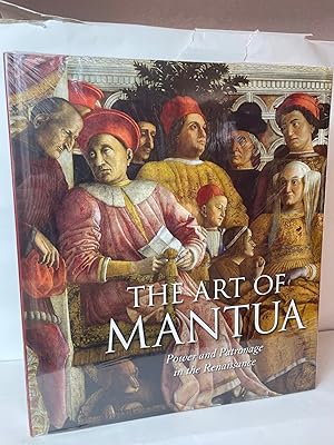Bild des Verkufers fr The Art of Mantua: Power and Patronage in the Renaissance zum Verkauf von Stephen Peterson, Bookseller
