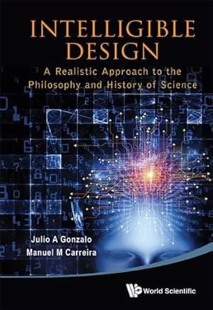 Imagen del vendedor de Intelligible Design : A Realistic Approach to the Philosophy and History of Science a la venta por GreatBookPricesUK