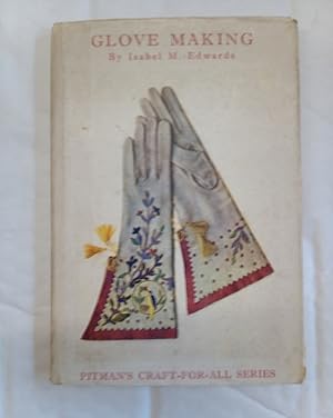 Imagen del vendedor de Glove Making. Pitman's Craft for All Series. a la venta por David Kenyon