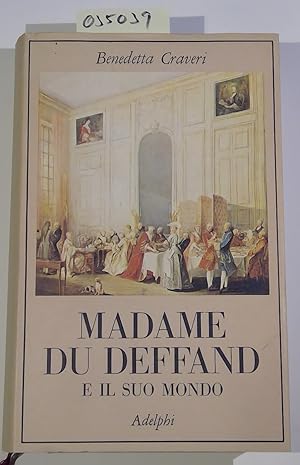 Bild des Verkufers fr Madame du Deffand e il suo mondo. La collana dei casi 11 zum Verkauf von Antiquariat Trger