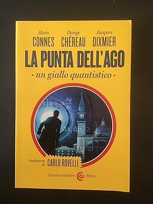 Seller image for LA PUNTA DELL'AGO. UN GIALLO QUANTISTICO for sale by Il Mondo Nuovo