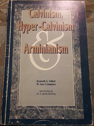 Seller image for Calvinism, Hypercalvinism and Arminianism for sale by WeBuyBooks