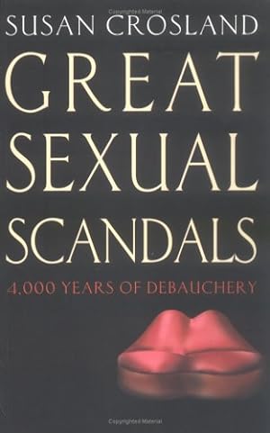 Bild des Verkufers fr GREAT SEXUAL SCANDALS zum Verkauf von WeBuyBooks