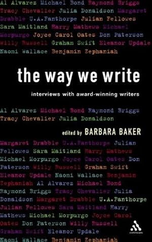 Seller image for The Way We Write: Interviews with Award-winning Writers for sale by WeBuyBooks